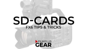 Best SD-cards for Sony FX6