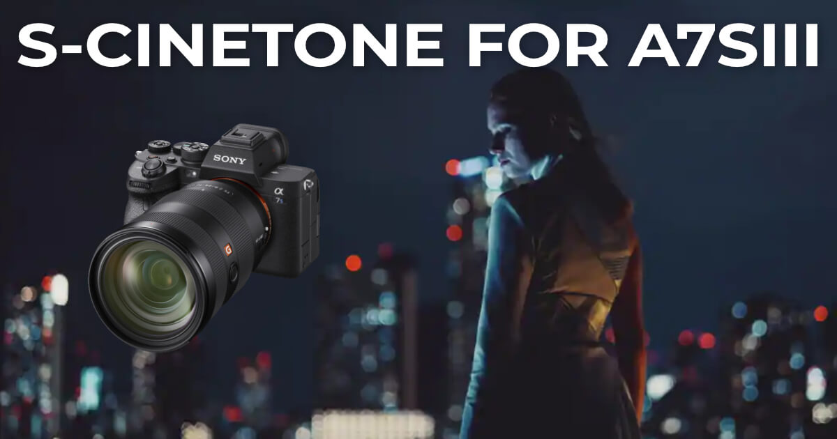 S-Cinetone picture profile for Sony A7SIII