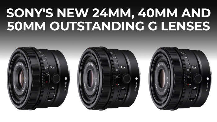 Sony releases FE 50mm f2.5 G, 40mm f2.5 G, 24mm f2.8 G lenses